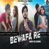 About Bewafa Re Song